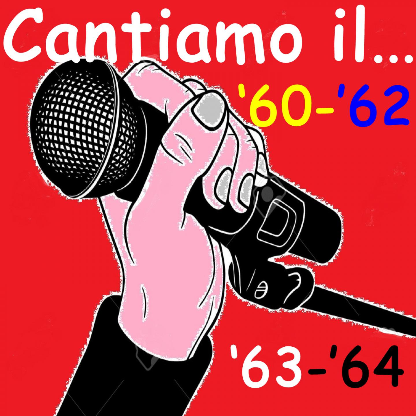 Постер альбома Cantiamo il...'60-'62-'63-'64