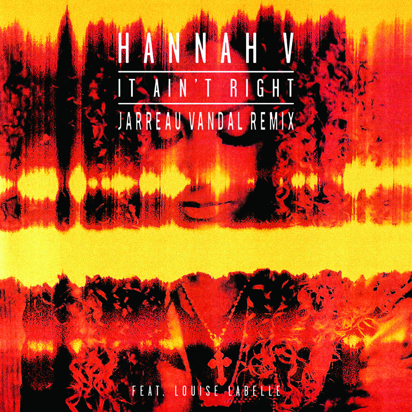 Hannah V - It Ain't Right (Jarreau Vandal Remix)