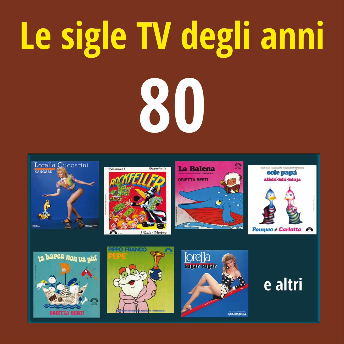 Постер альбома Le sigle TV degli anni '80