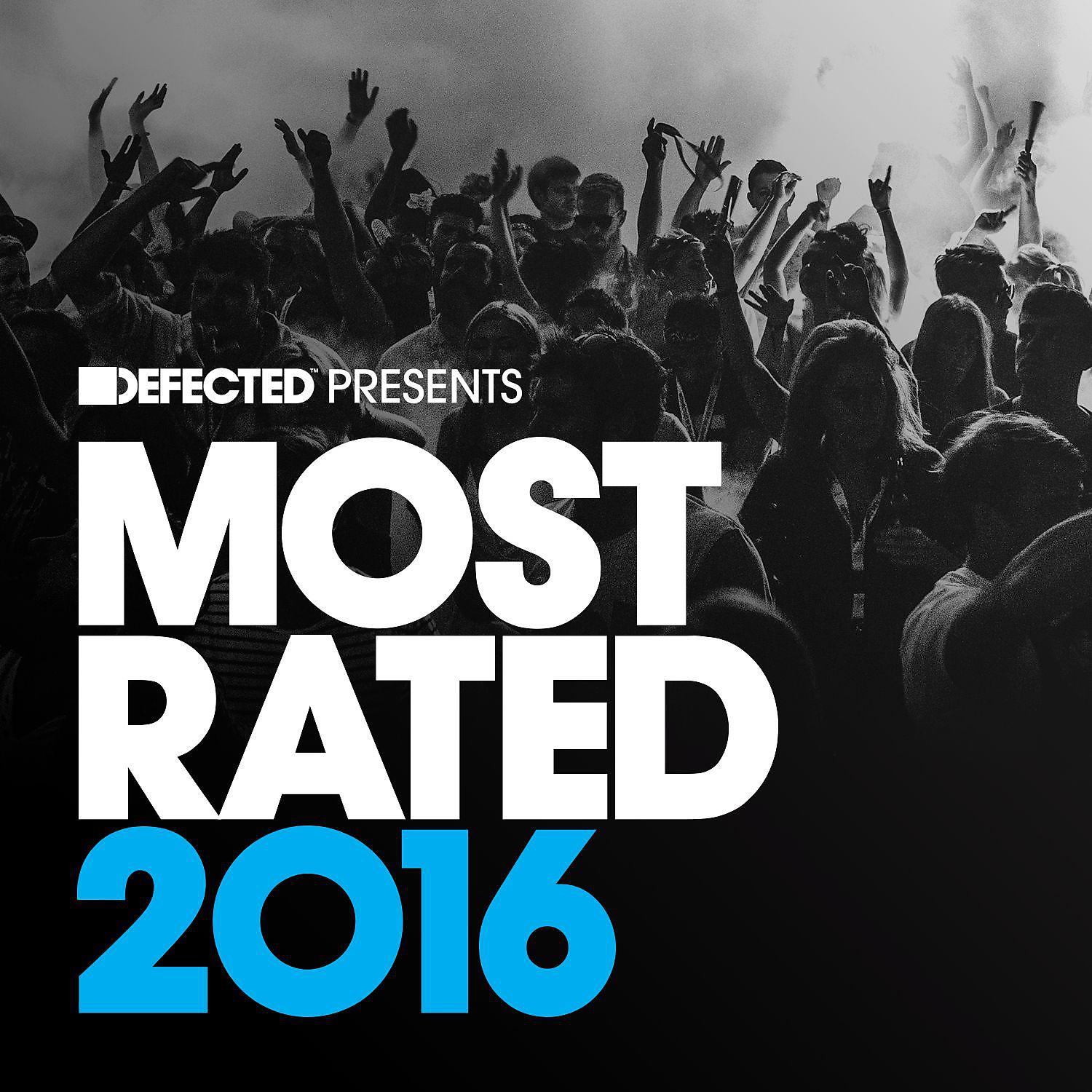 Постер альбома Defected Presents Most Rated 2016