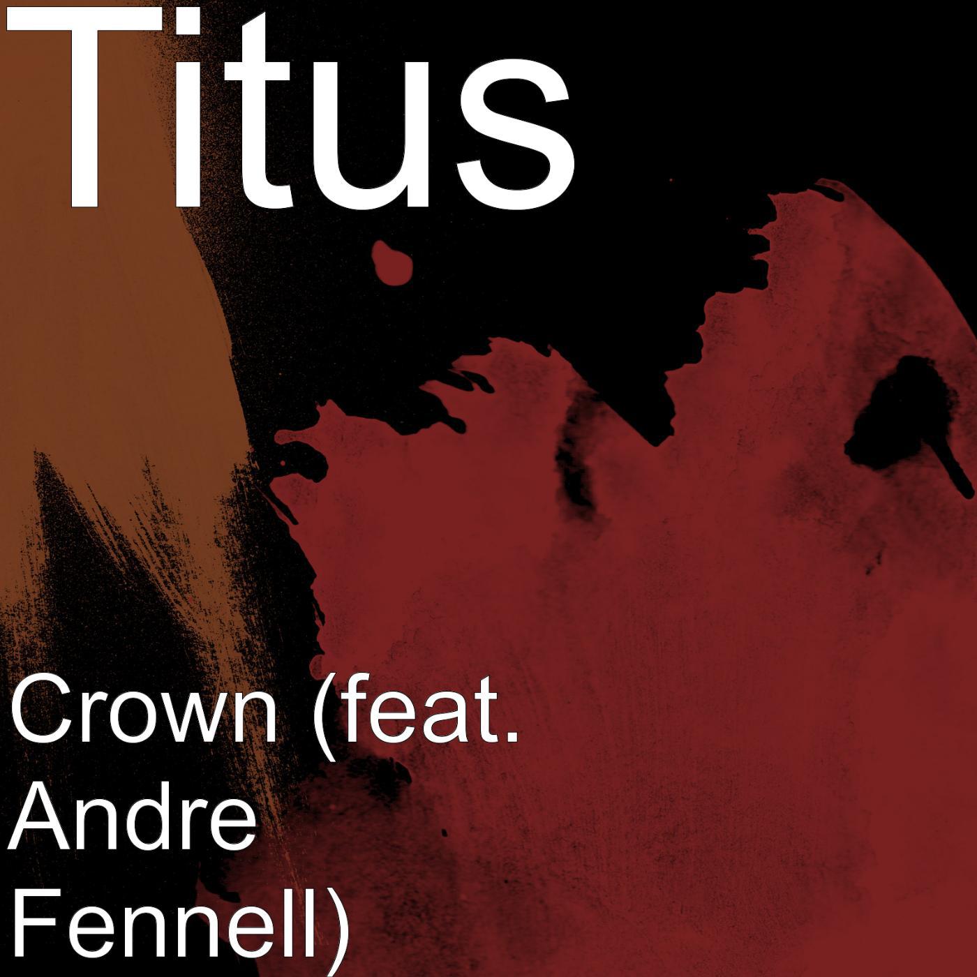Постер альбома Crown (feat. Andre Fennell)