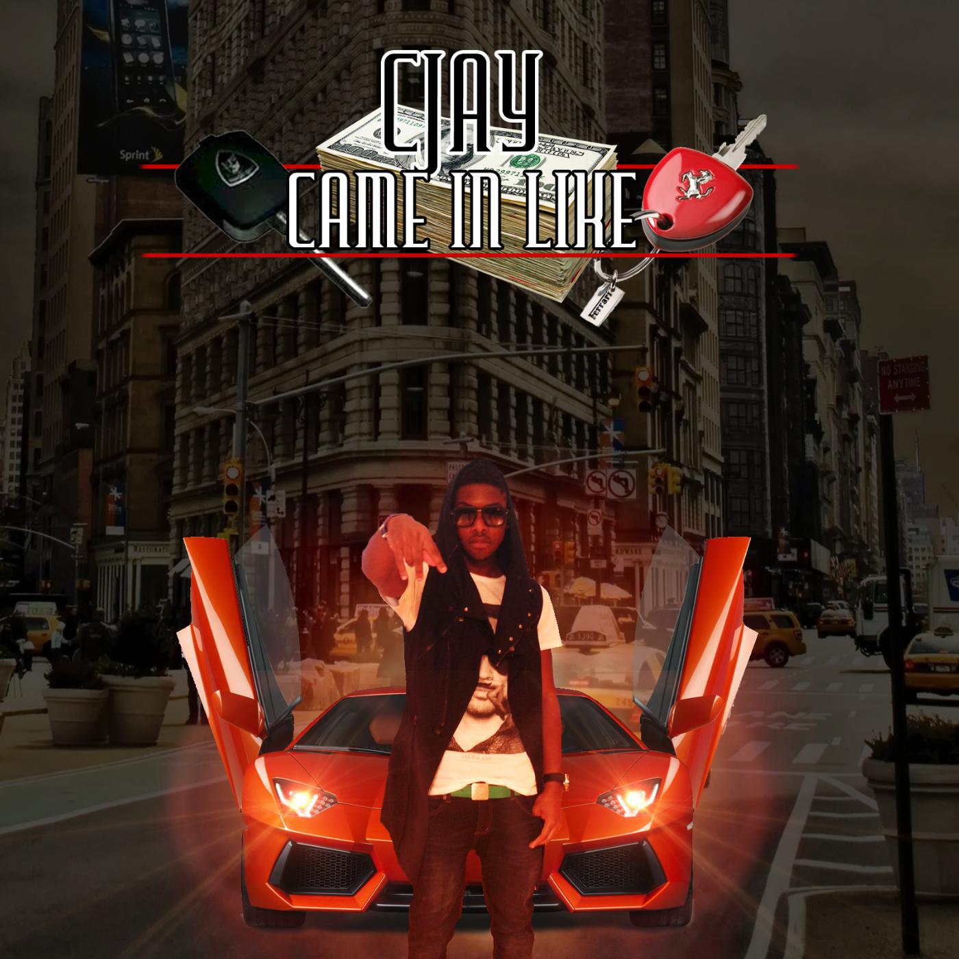CJay - Came in Like