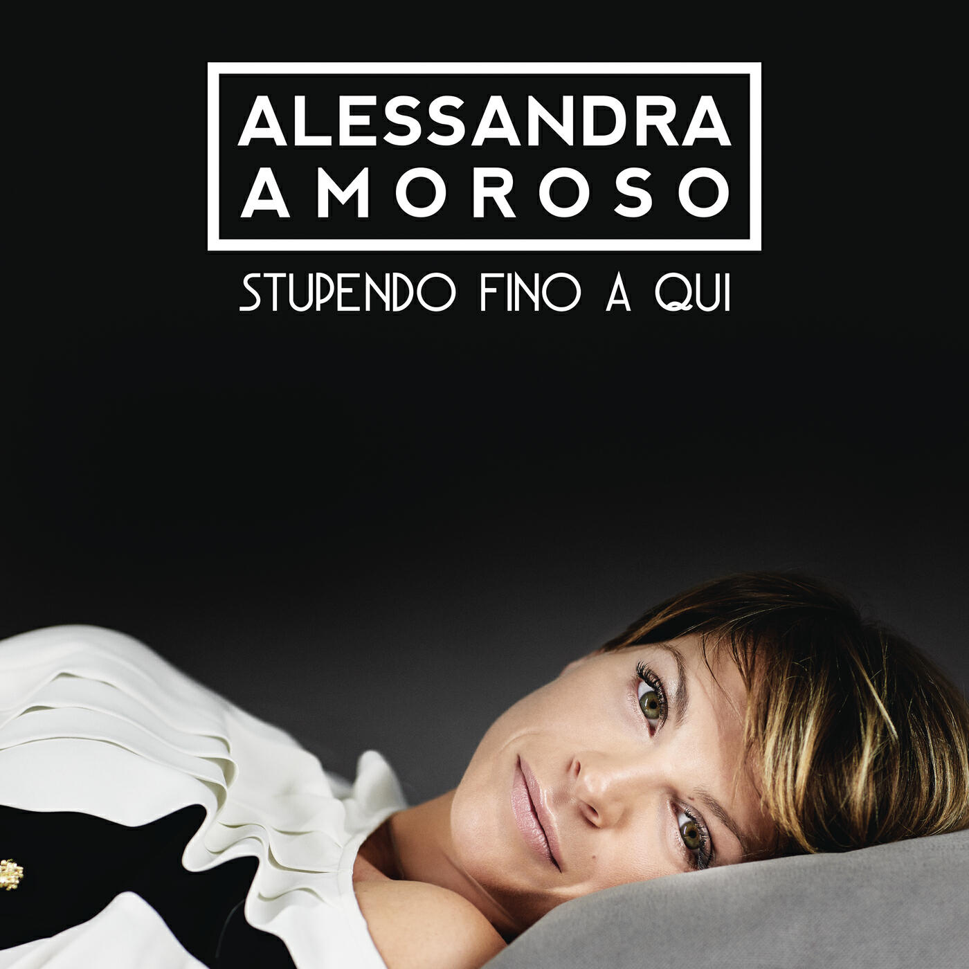 Alessandra Amoroso - Stupendo fino a qui