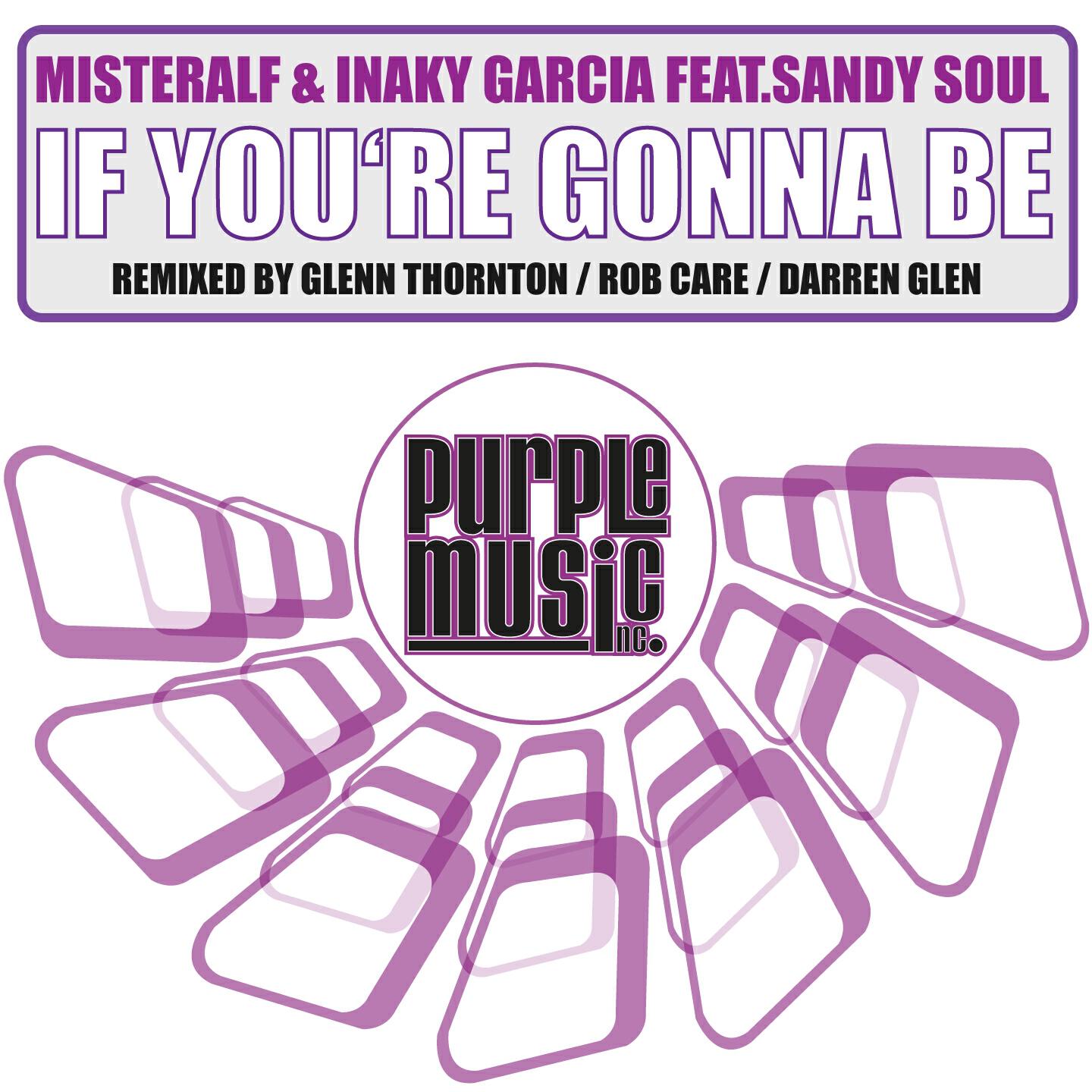 Misteralf - If You're Gonna Be (Glenn Thornton Slaag Mix)