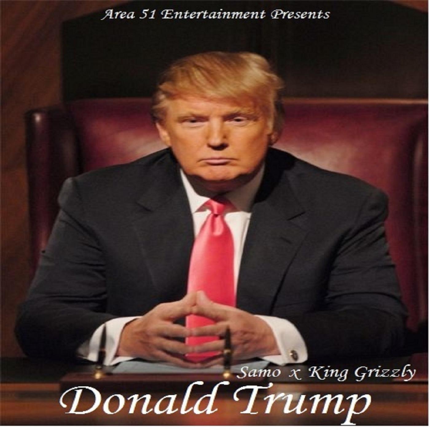 SAMO - Donald Trump (feat. King Grizzly)