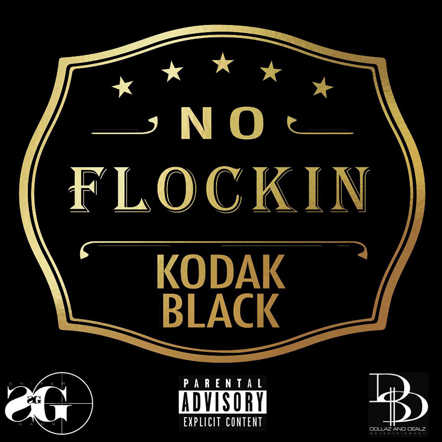 Kodak Black - No Flockin'