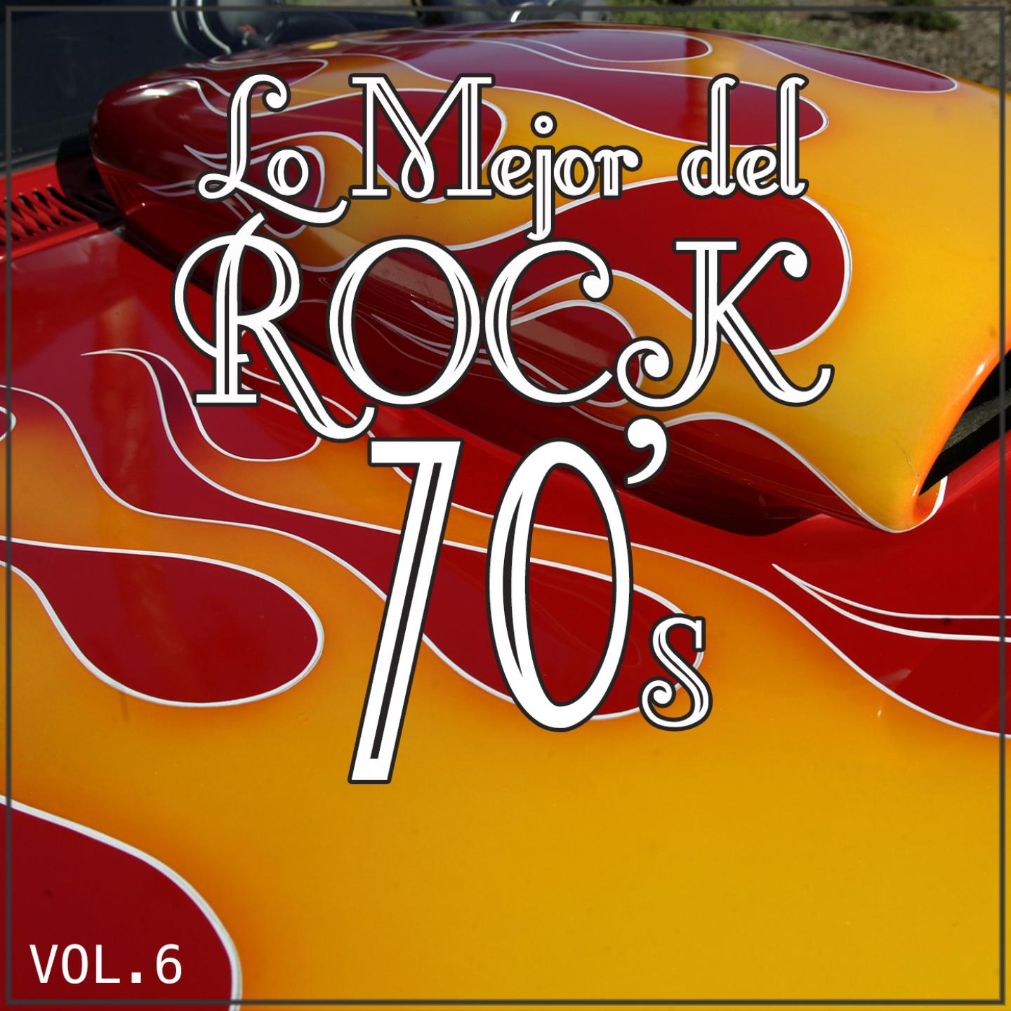 Постер альбома Lo Mejor del Rock de Los 70  Vol. 6