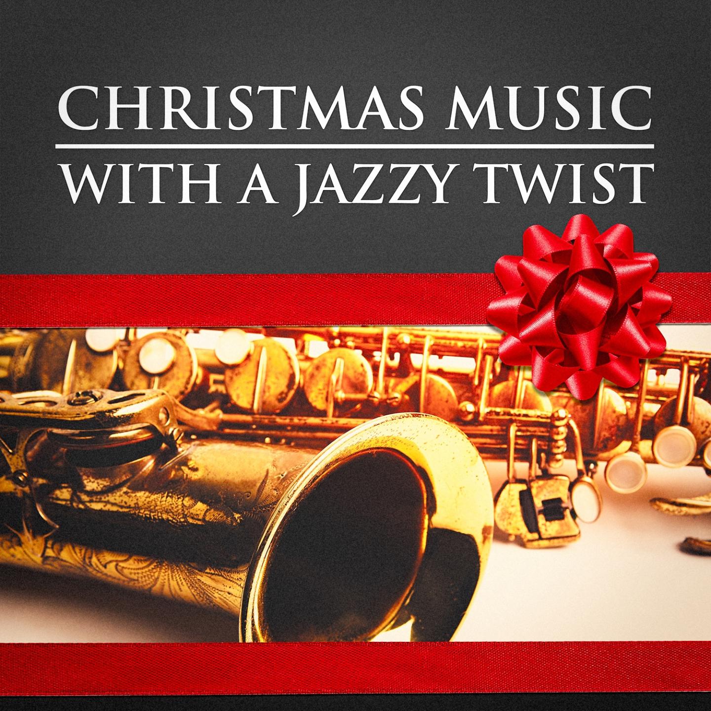 Постер альбома Christmas Music With a Jazzy Twist