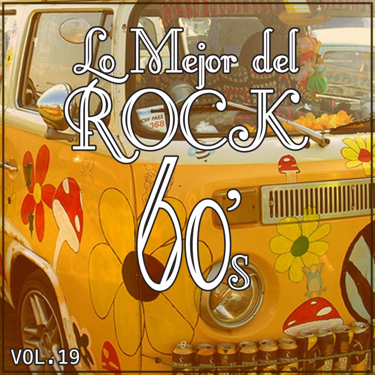 Постер альбома Lo Mejor del Rock de los 60: Vol. 19