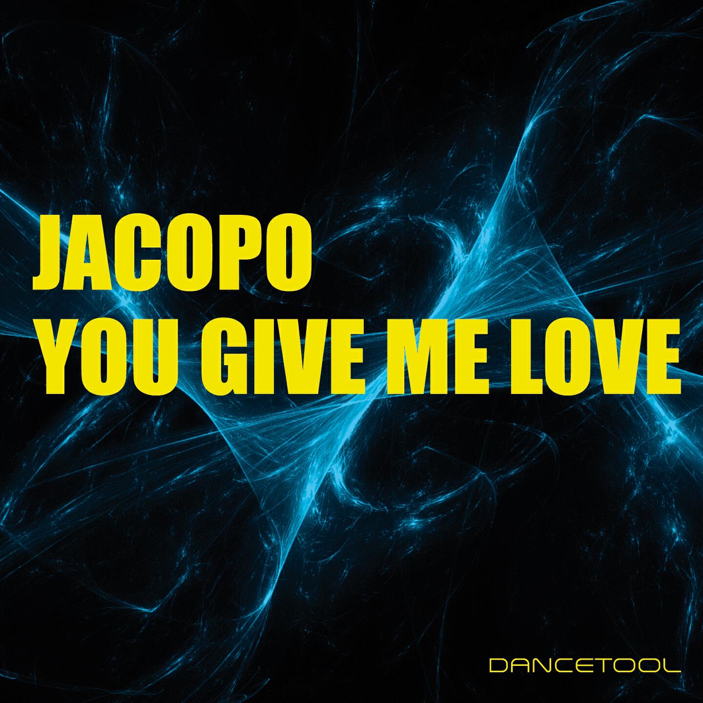Jacopo - You Give Me Love