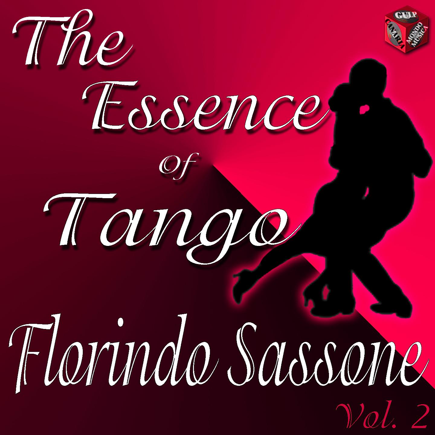Постер альбома The Essence of Tango: Florindo Sassone, Vol. 2