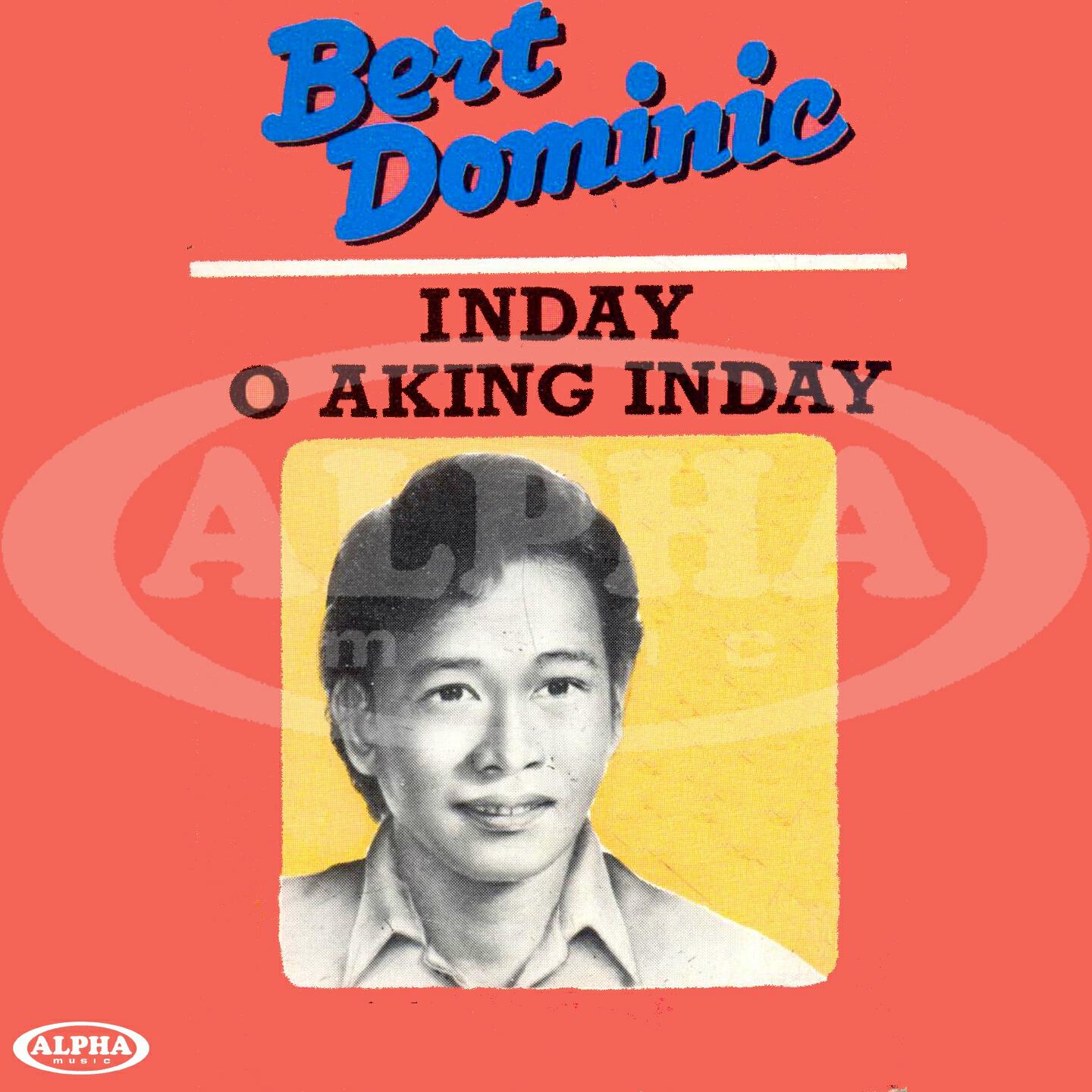 Bert Dominic - Inday O Aking Inday