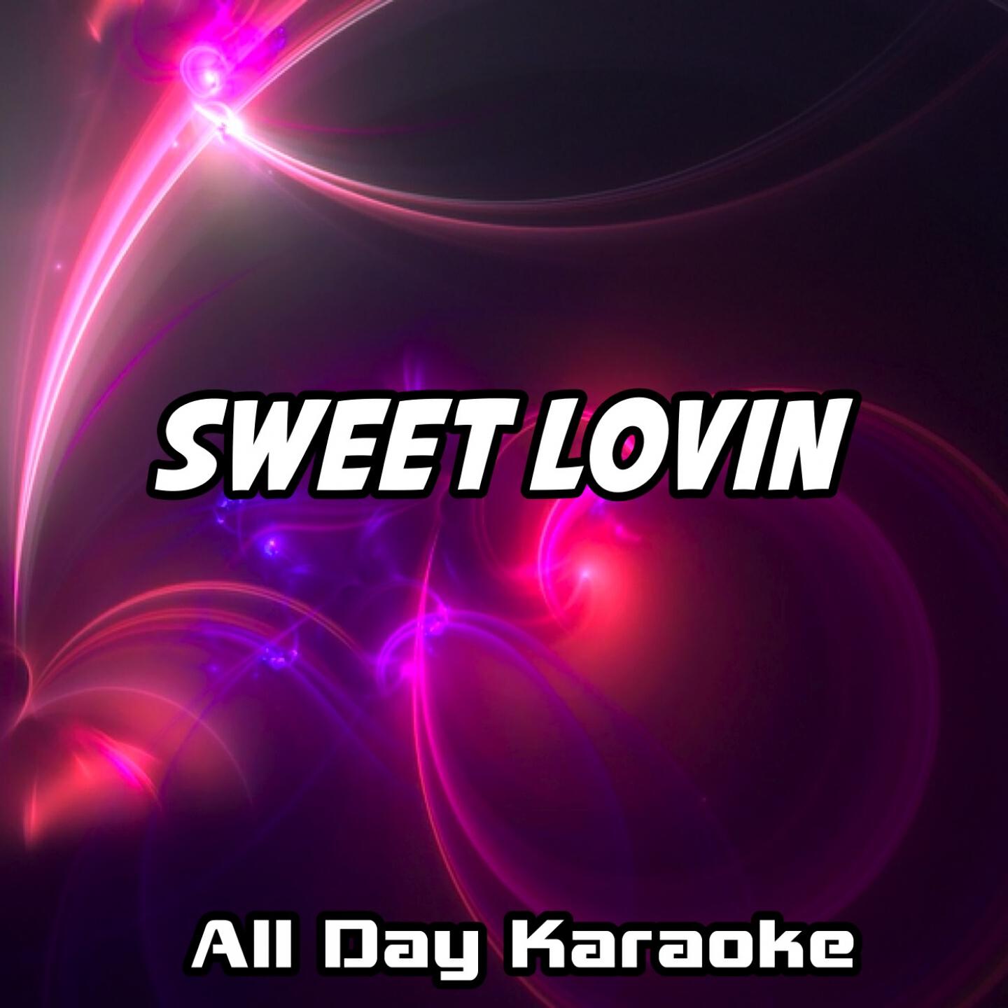 All Day Karaoke - Sweet Lovin' (Karaoke Version) (Originally Performed by Sigala)