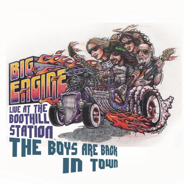 Big Engine - The Boys Are Back In Town (Live At The Boothill Saloon)