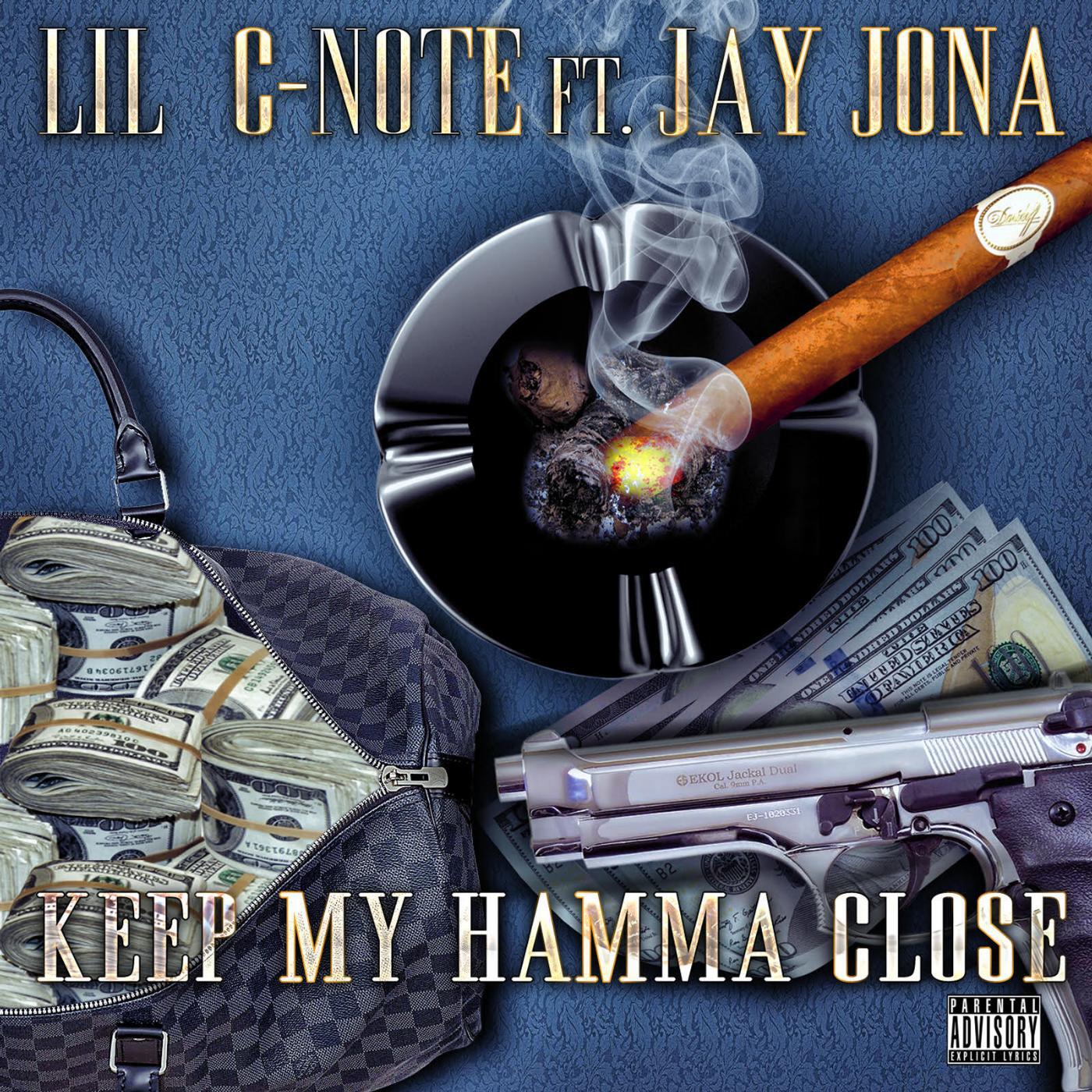 Lil C-Note & Jay Jona - Keep My Hamma Close