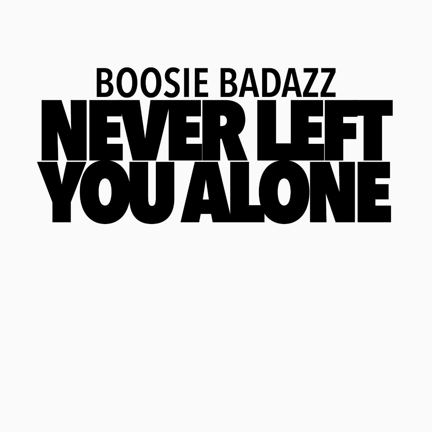 Boosie Badazz - Never Left You Alone (feat. Hurricane Chris)