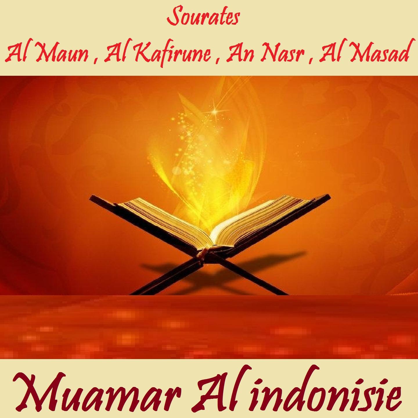 Постер альбома Sourates Al Maun , Al Kafirune , An Nasr , Al Masad