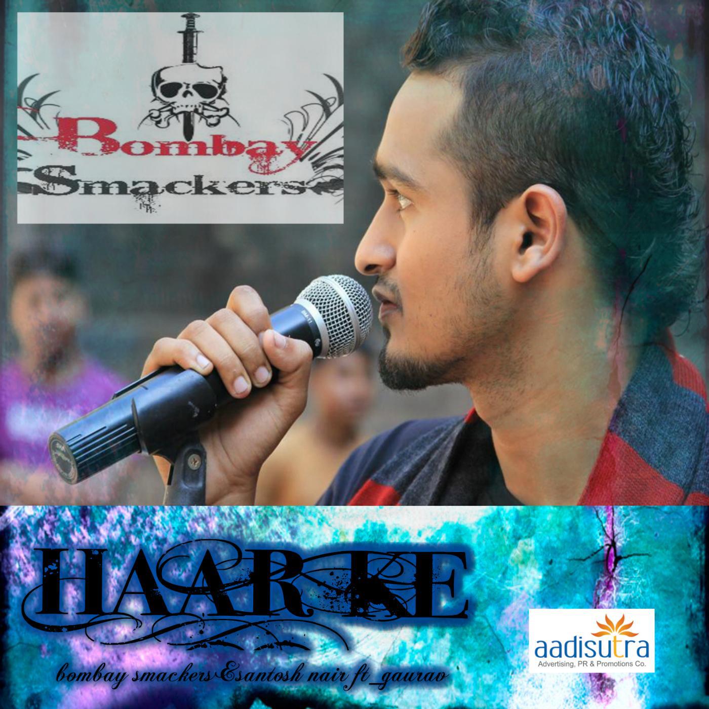 Bombay Smackers & Santosh Nair - Haar Ke (feat. Gaurav)
