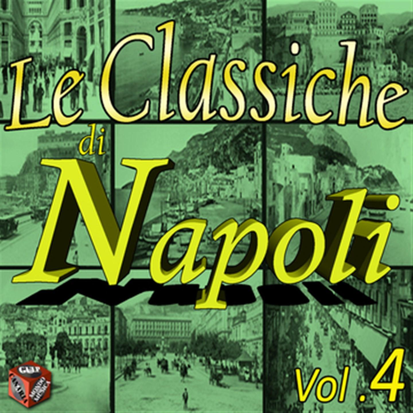 Постер альбома Le classiche di Napoli, Vol. 4