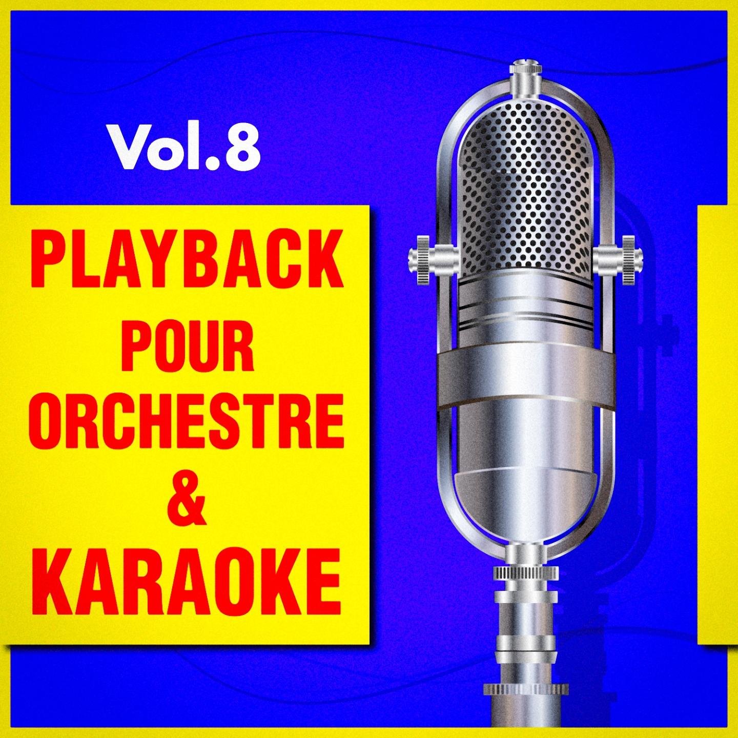 Постер альбома Playback pour orchestre & Karaoké, Vol. 8