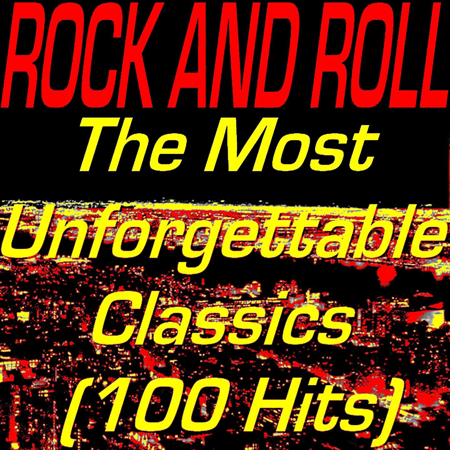 Постер альбома Rock and Roll: The Most Unforgettable Classics