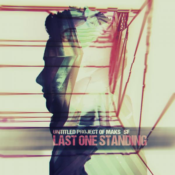 Untitled Project Of Maks_SF - Last One Standing (Axon Rise Mini Dubcore Remix)