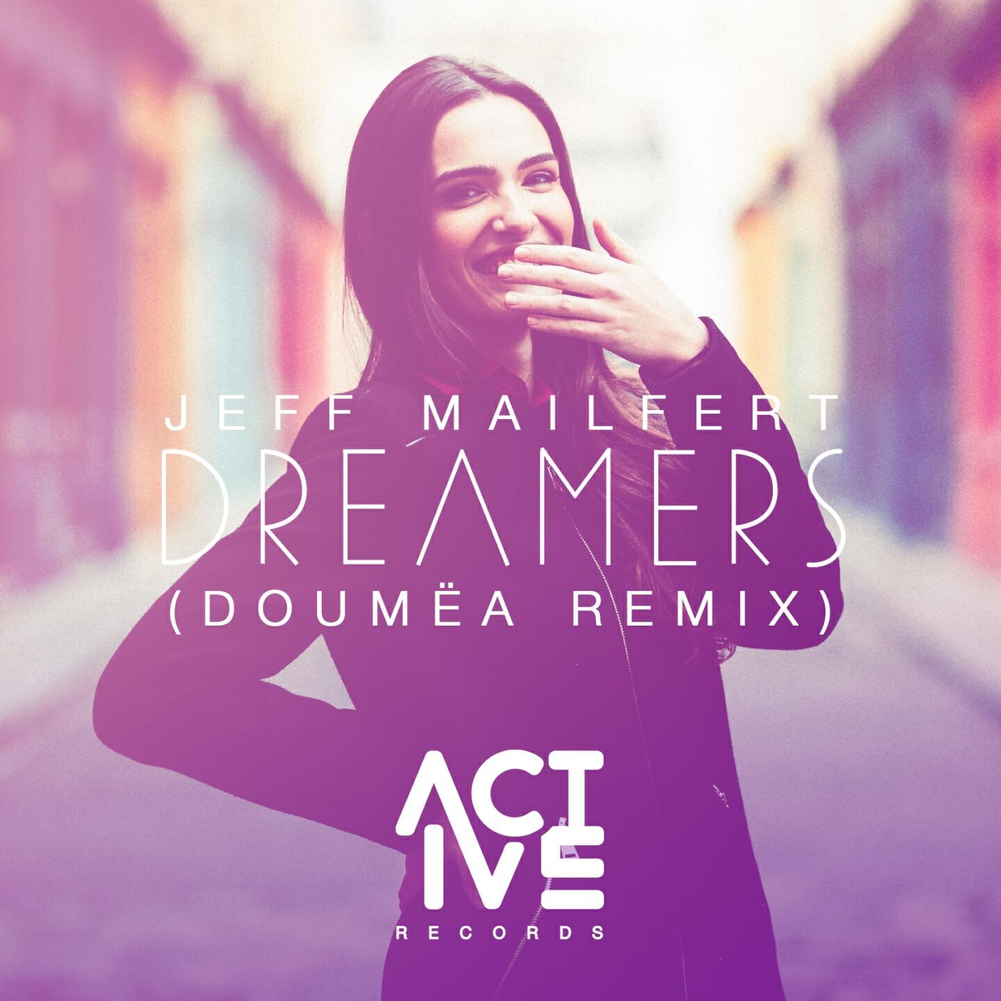 Jeff Mailfert - Dreamers (Doumëa Remix)
