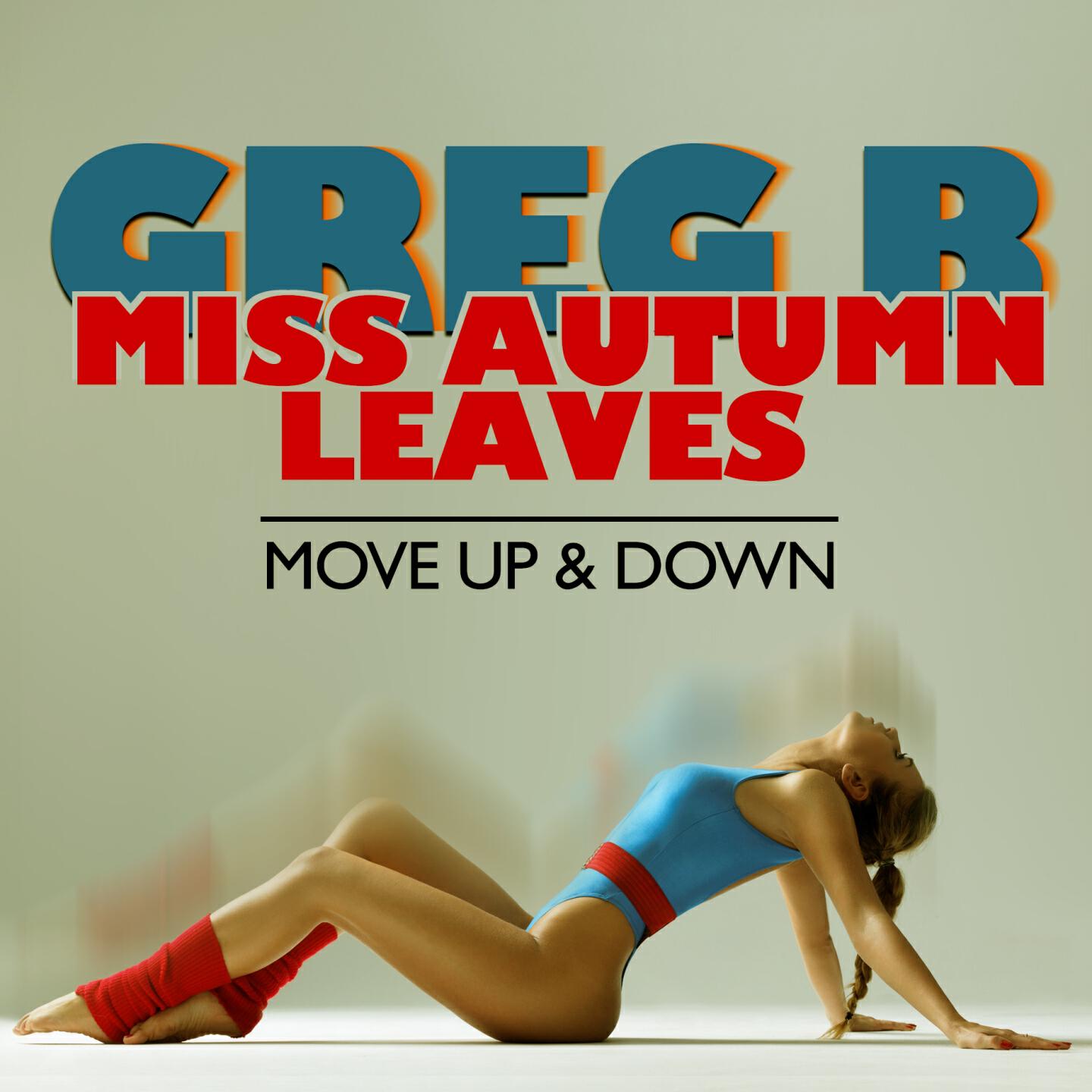 Miss Autumn Leaves - Move Up & Down (Greg B Extended)