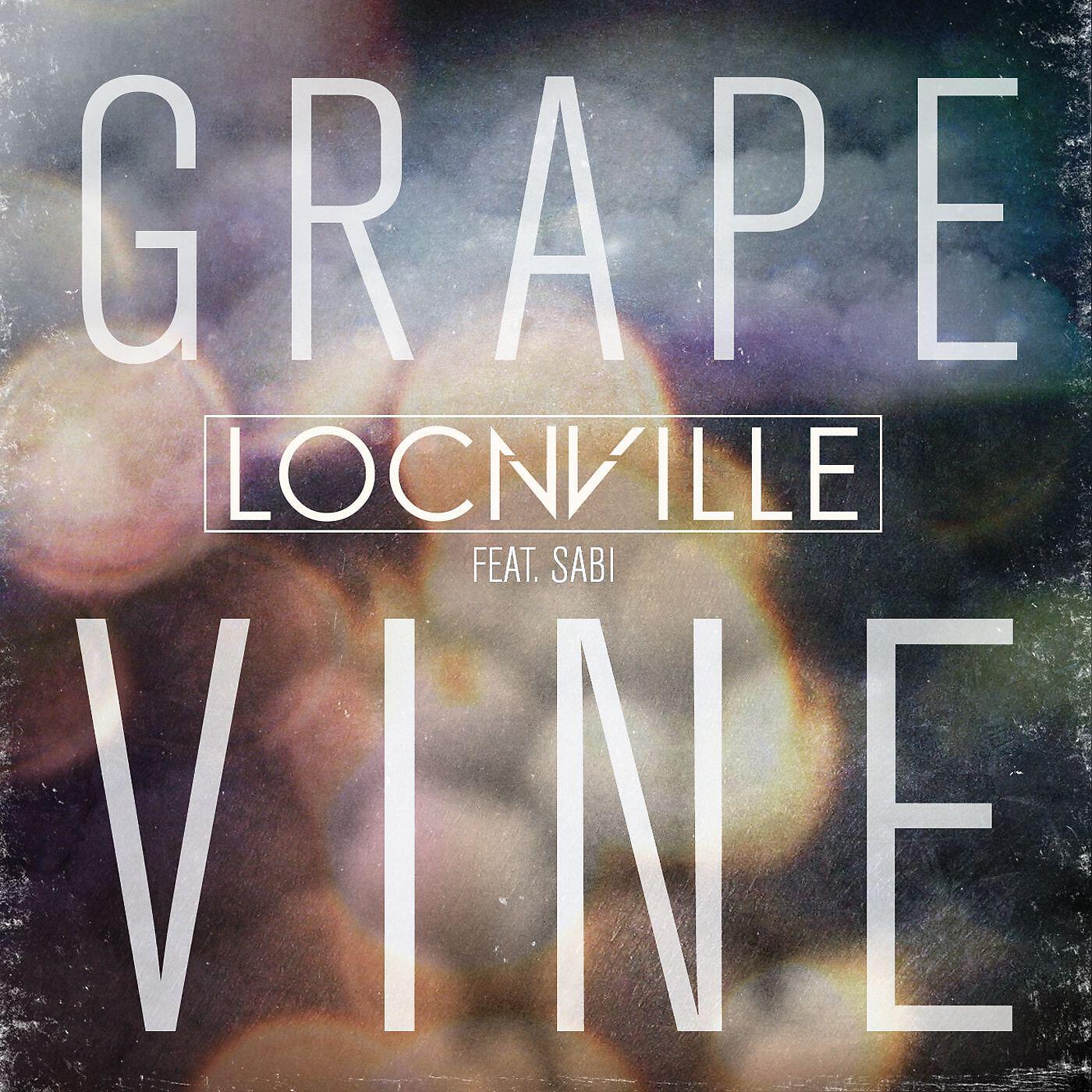 Locnville - Grapevine (feat. Sabi) [Radio Edit]