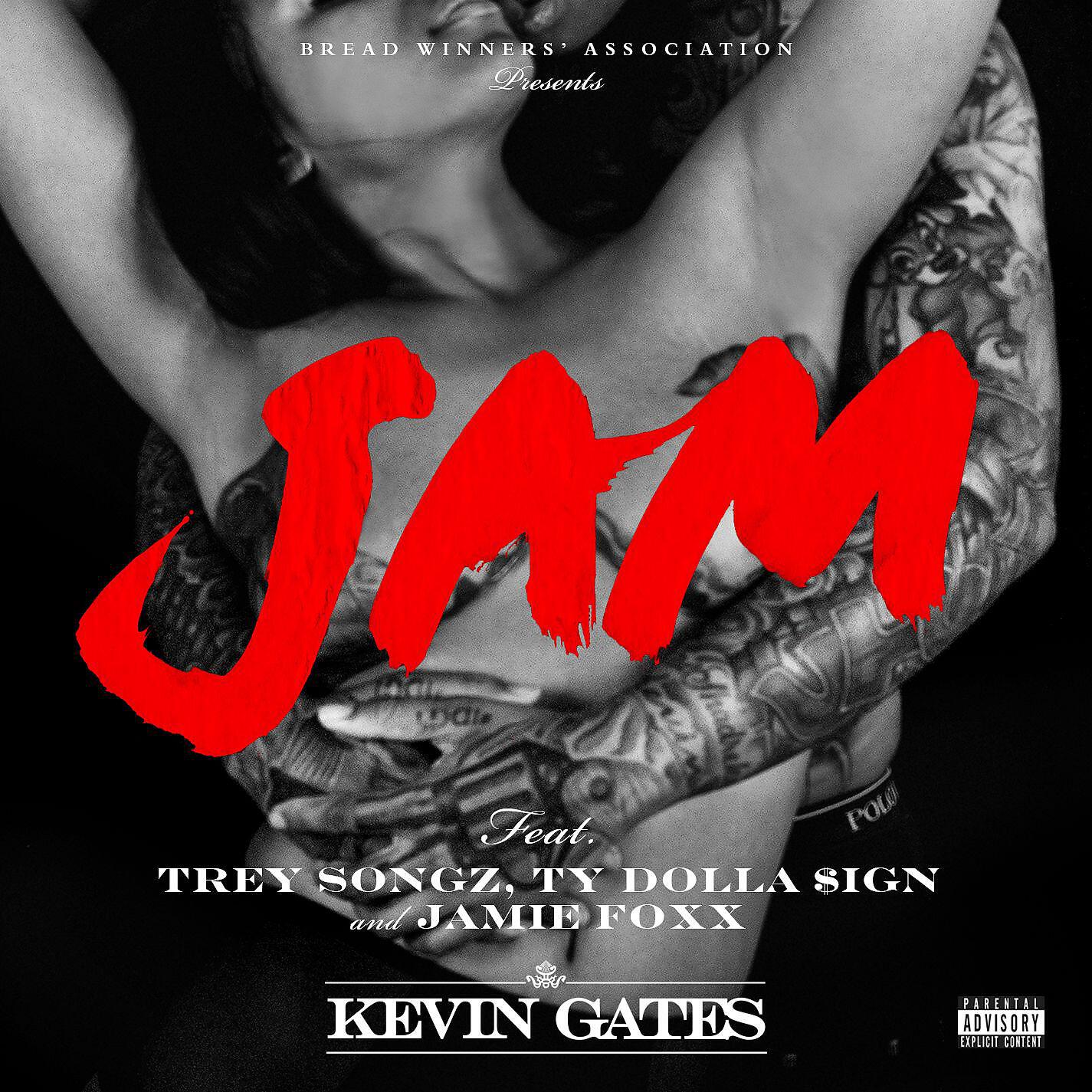 Kevin Gates - Jam (feat. Trey Songz, Ty Dolla $ign and Jamie Foxx)