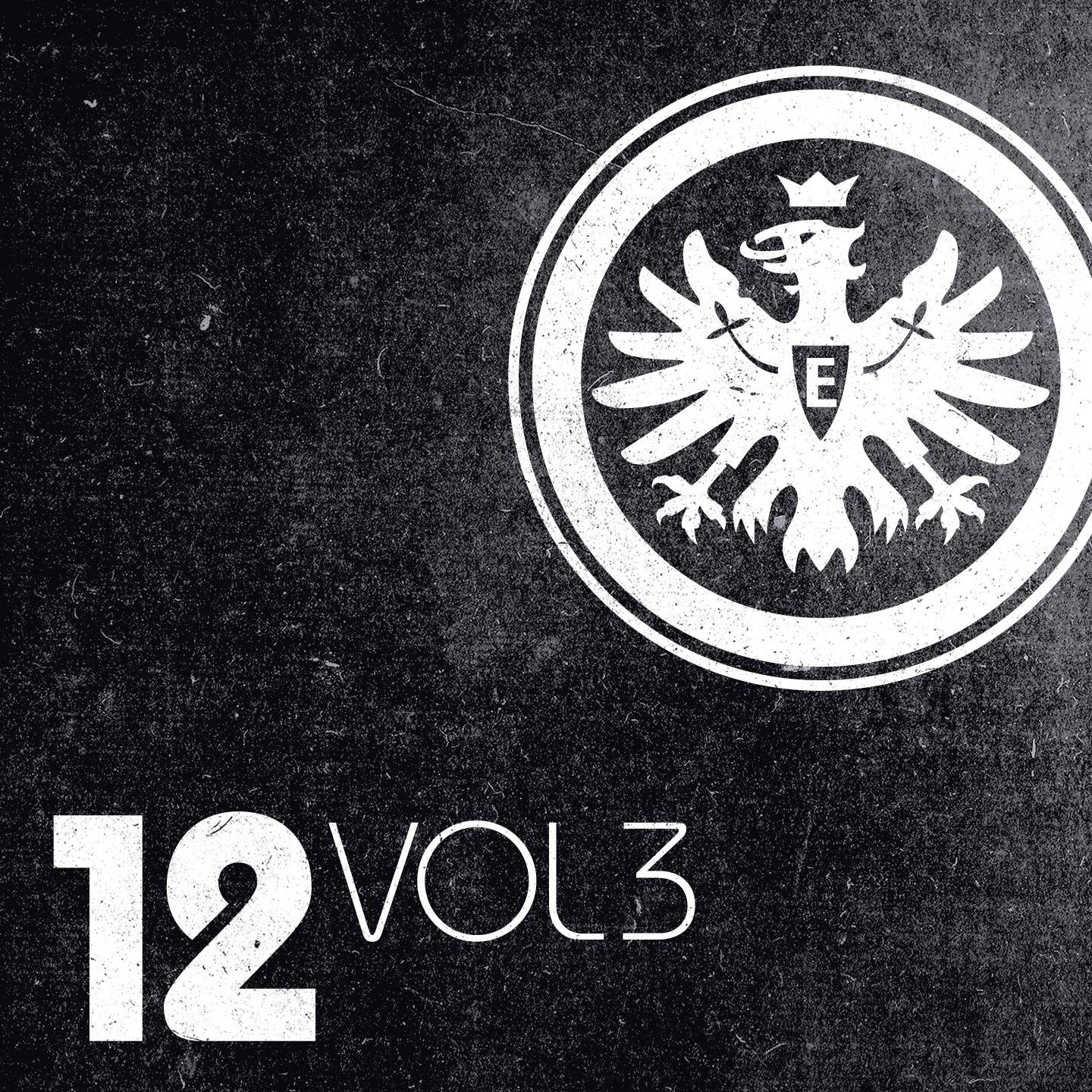 Постер альбома Eintracht Frankfurt 12 (Von Fans Für Fans), Vol. 3