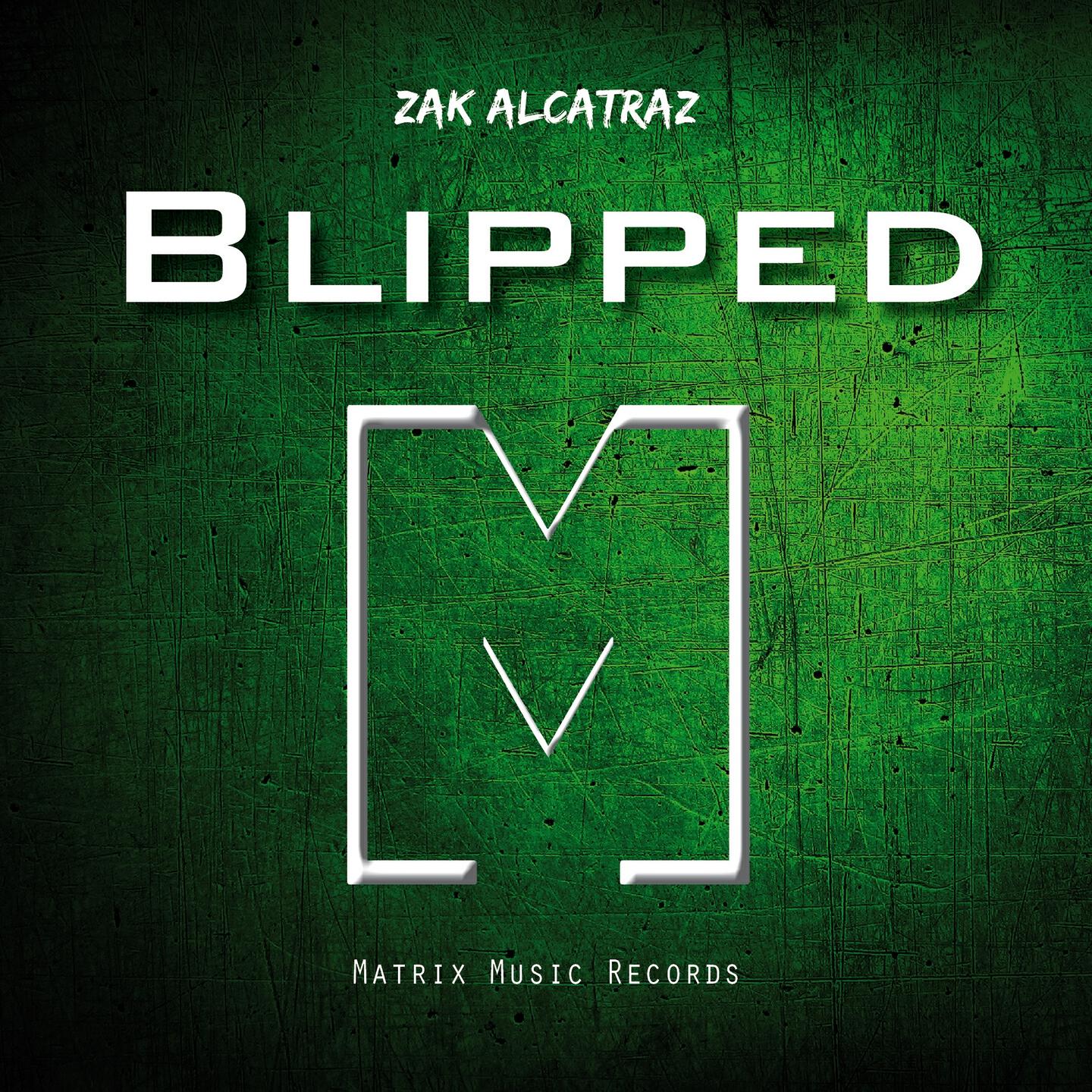 Zak Alcatraz - Blipped