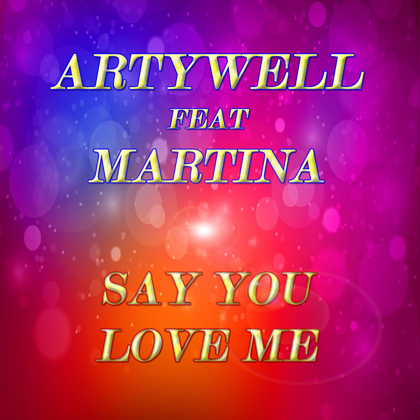 Artywell - Say You Love Me (Electro Mix)