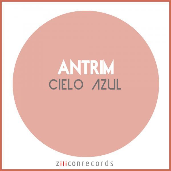 Antrim - Cielo Azul (Gateway Remix)