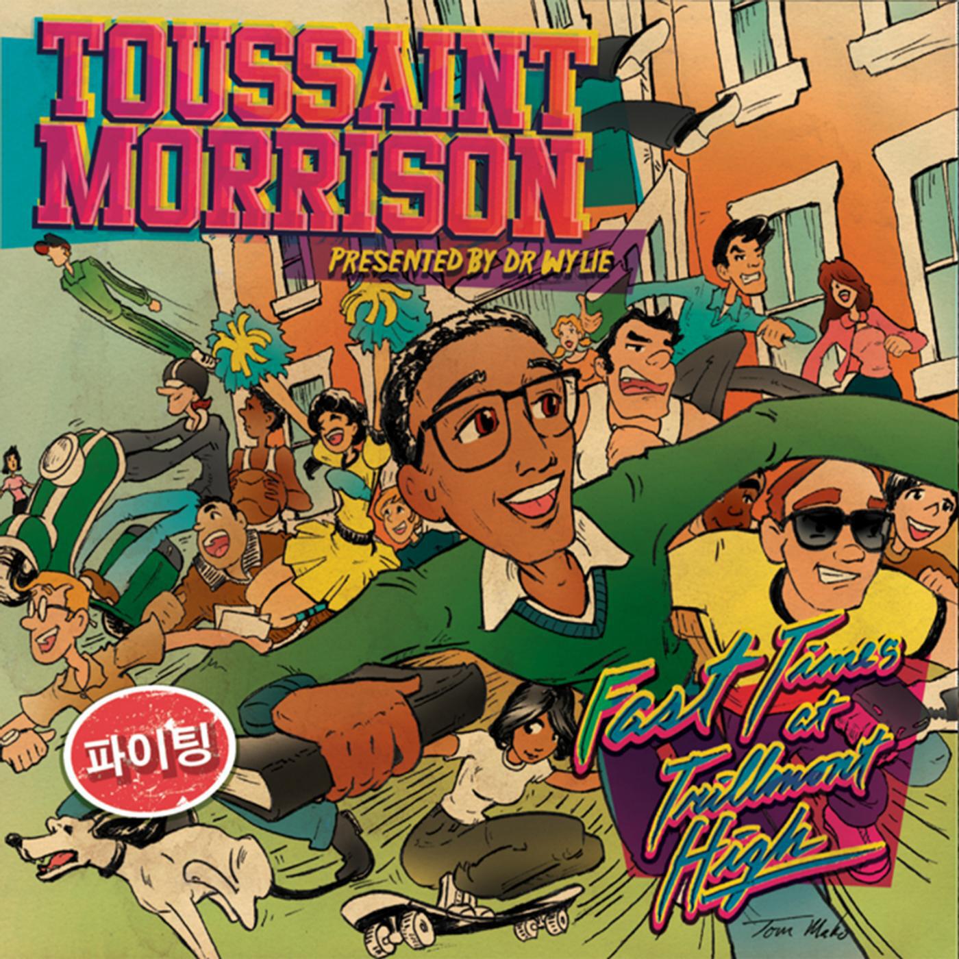 Toussaint Morrison - Riverwest Kids Do It Better