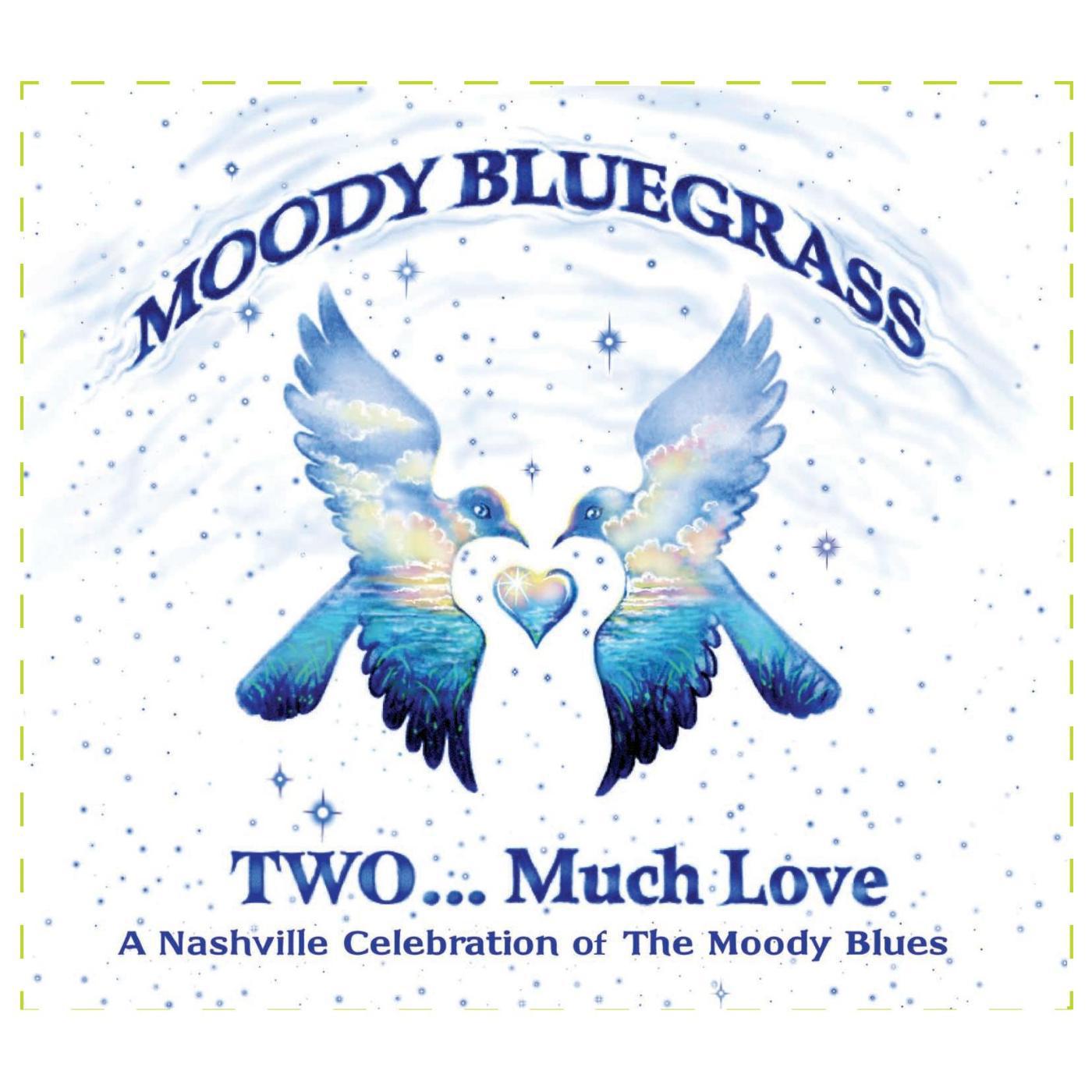 Постер альбома Moody Bluegrass Two...Much Love