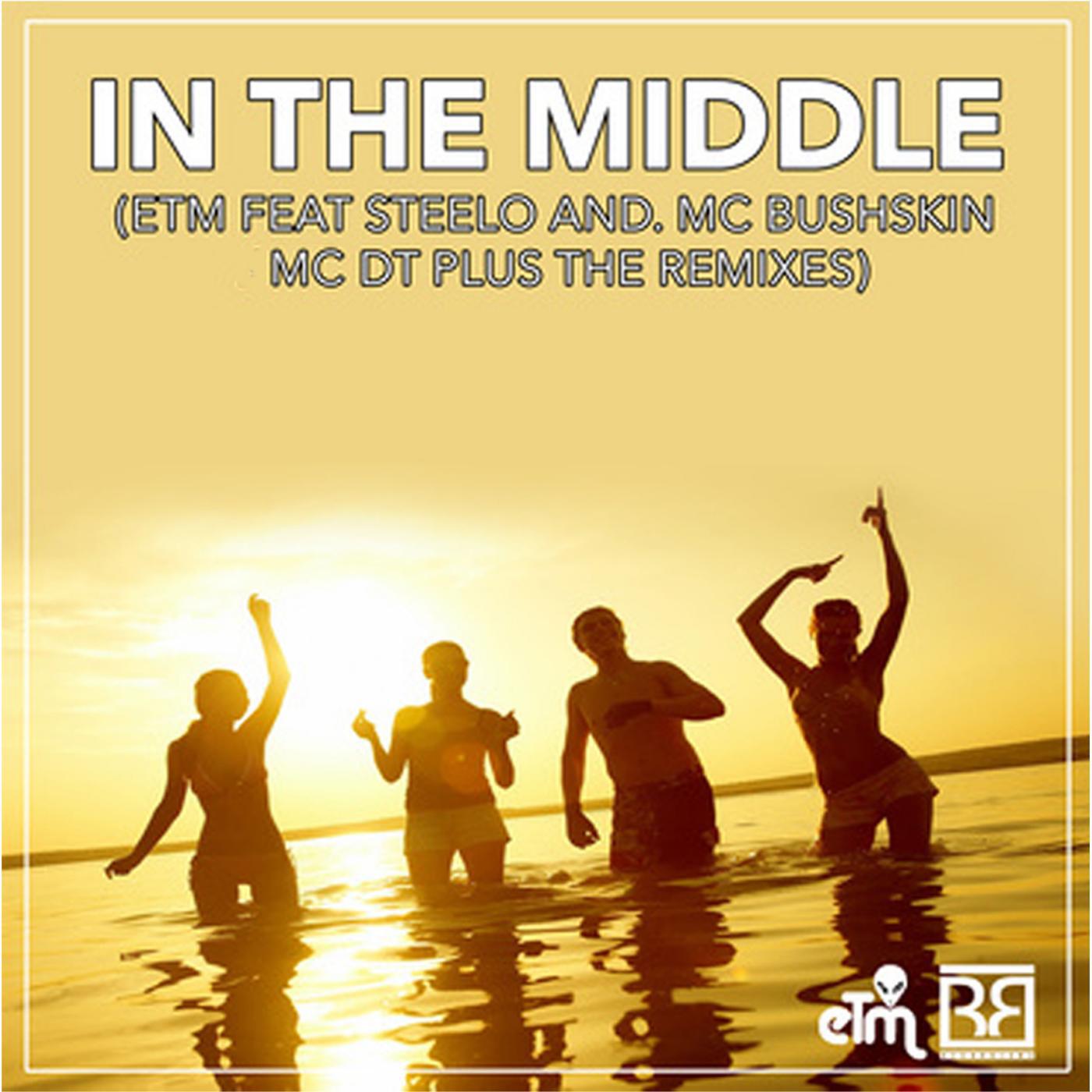 ETM - In the Middle (feat. Steelo)