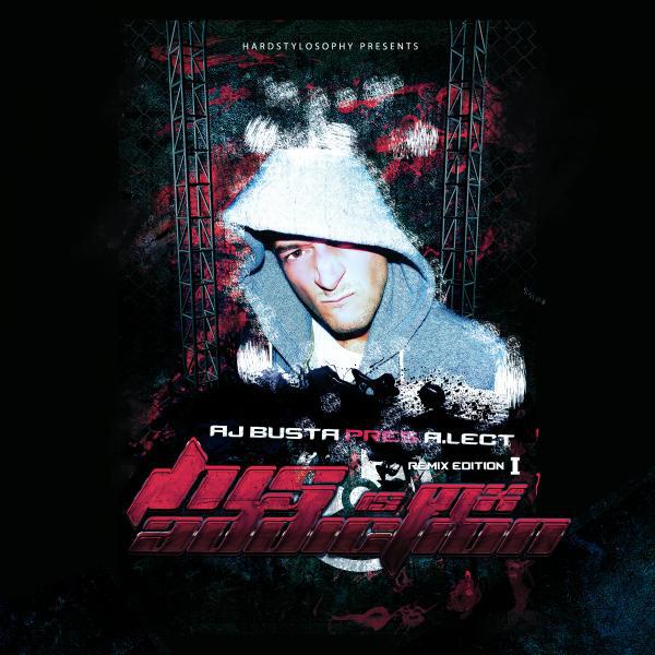 AJ Busta - This Is My Addiction (AJ Busta Presents A.LECT) (Toxxicatorz Remix)