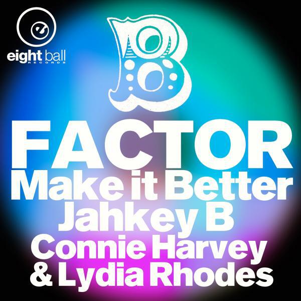 B-Factor - Make it Better (feat. Connie Harvey) (TV Track)