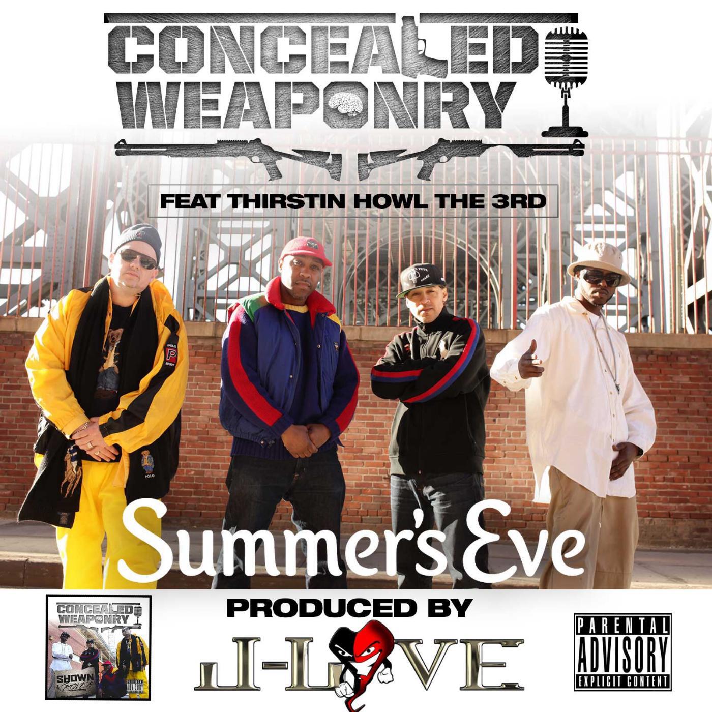 Concealed Weaponry - Summer's Eve (feat. J-Love & Thirstin Howl the 3rd)