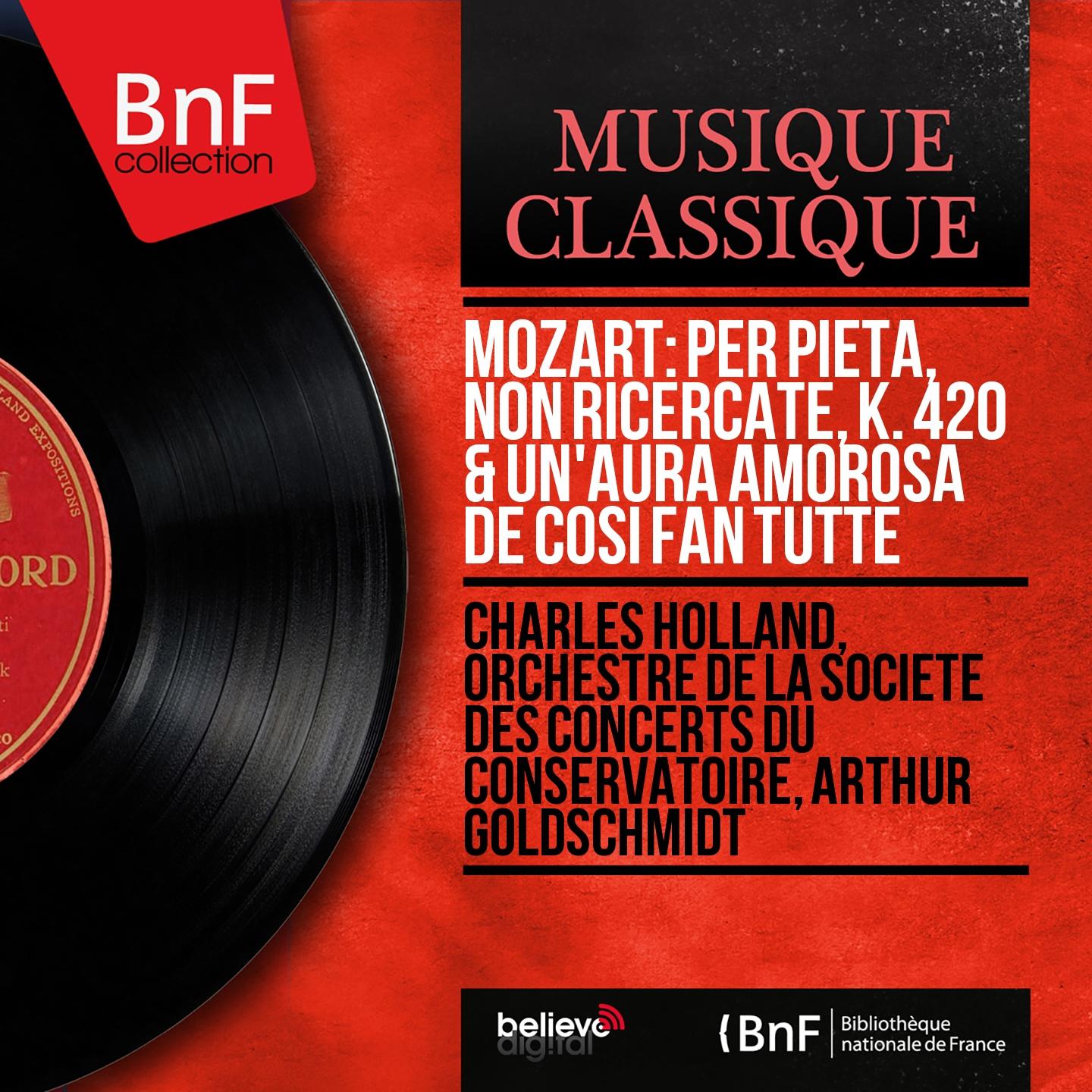 Постер альбома Mozart: Per pietà, non ricercate, K. 420 & Un'aura amorosa de Così fan tutte (Mono Version)