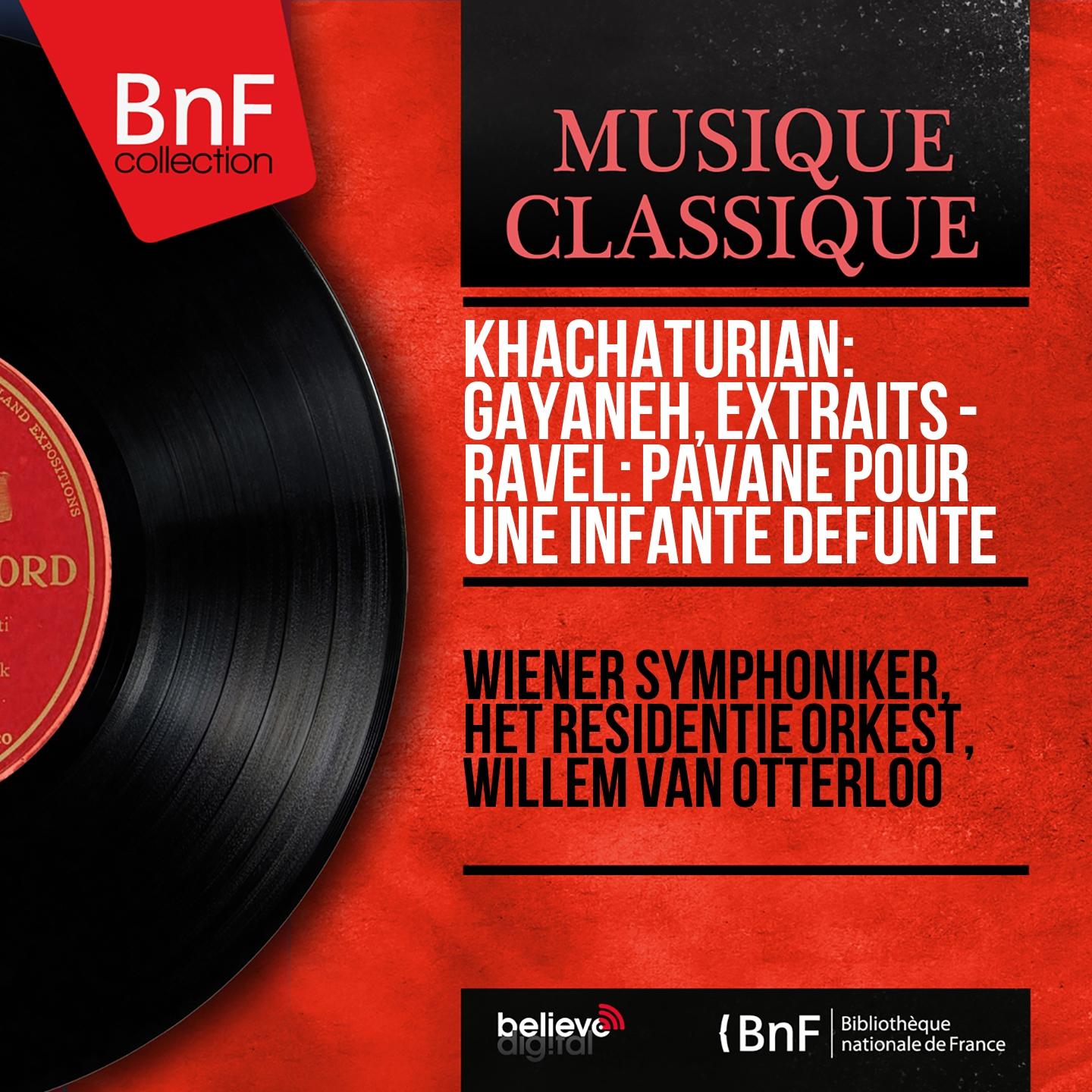 Постер альбома Khachaturian: Gayaneh, extraits - Ravel: Pavane pour une infante défunte (Mono Version)