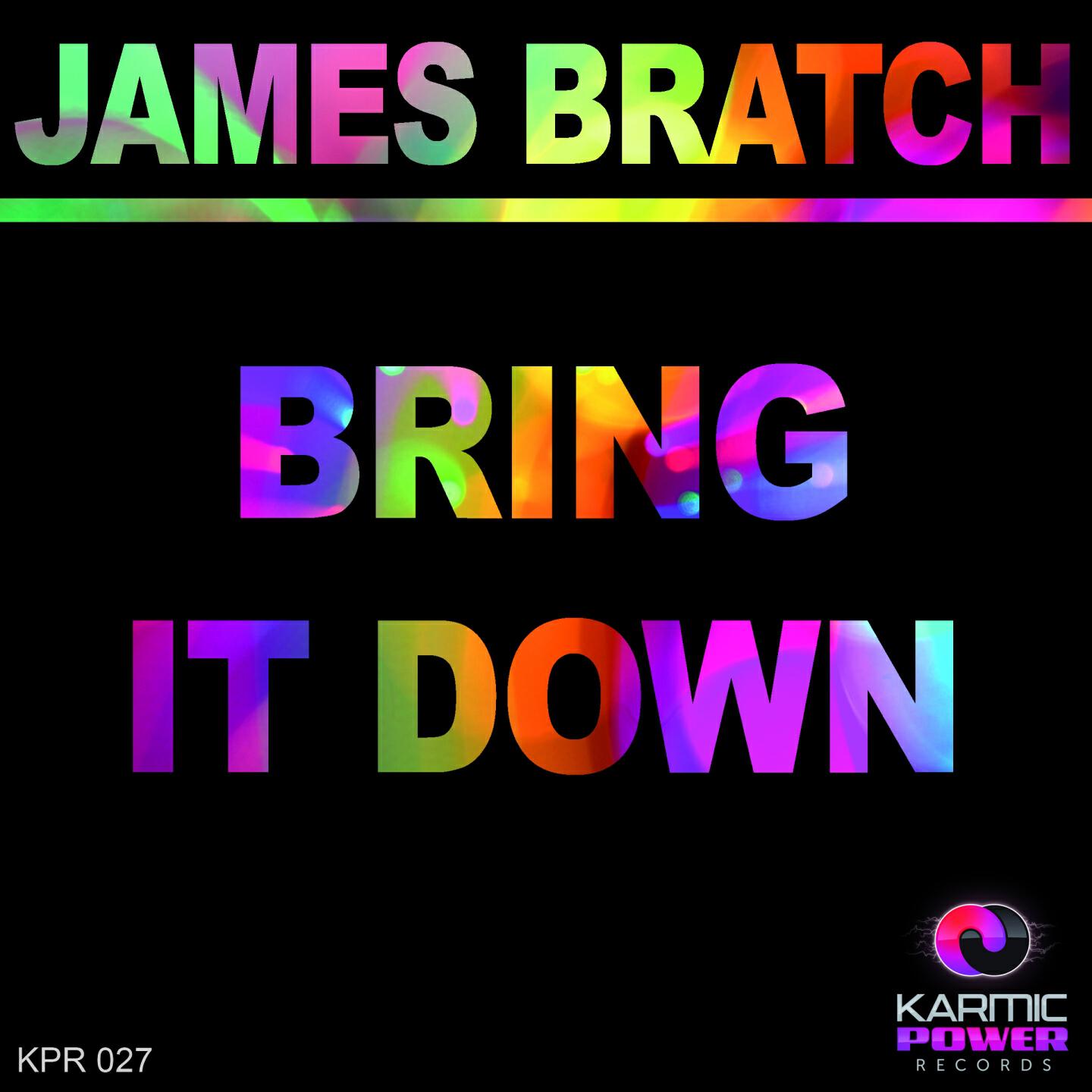 James Bratch - Bring It Down