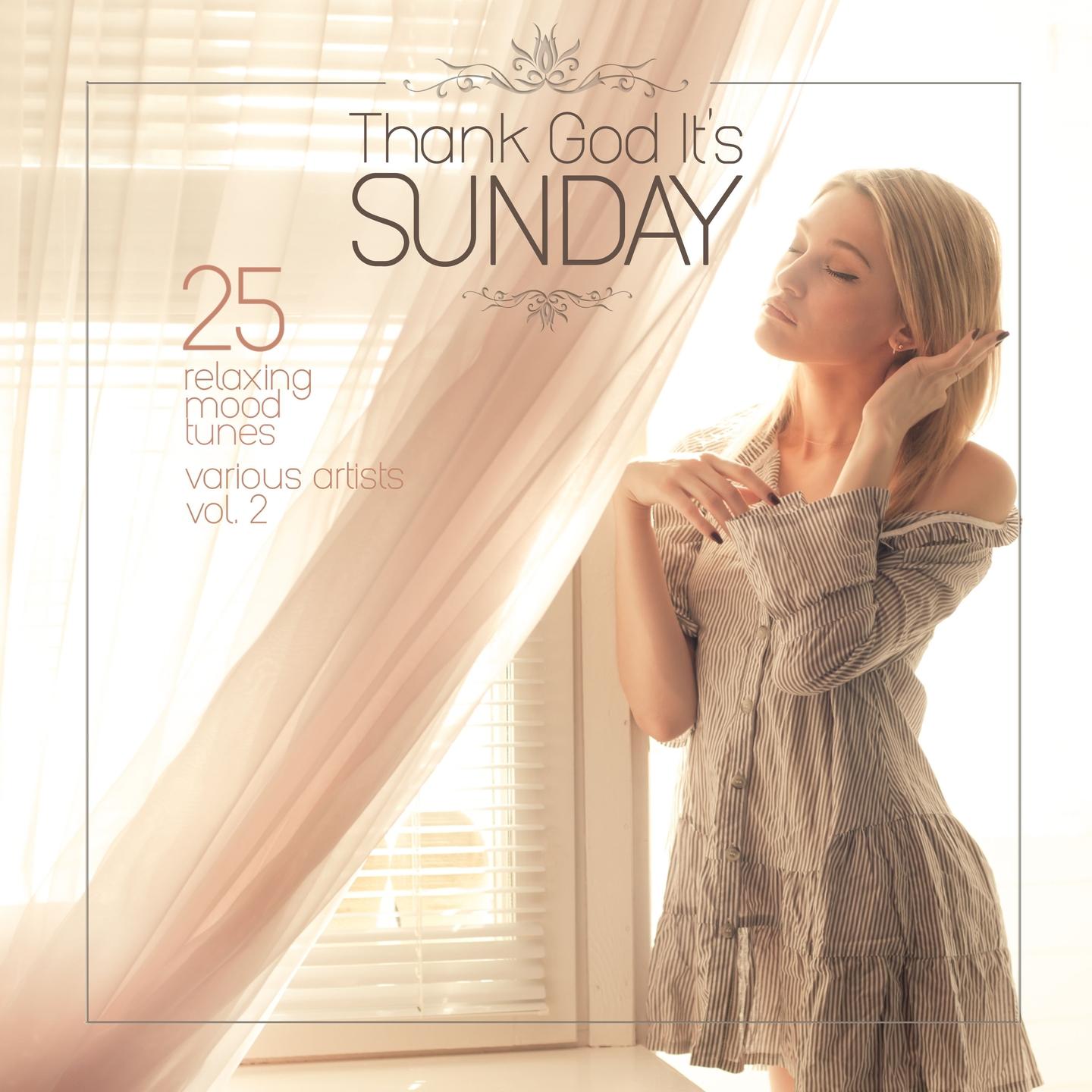 Постер альбома Thank God It's Sunday (25 Relaxing Mood Tunes), Vol. 2