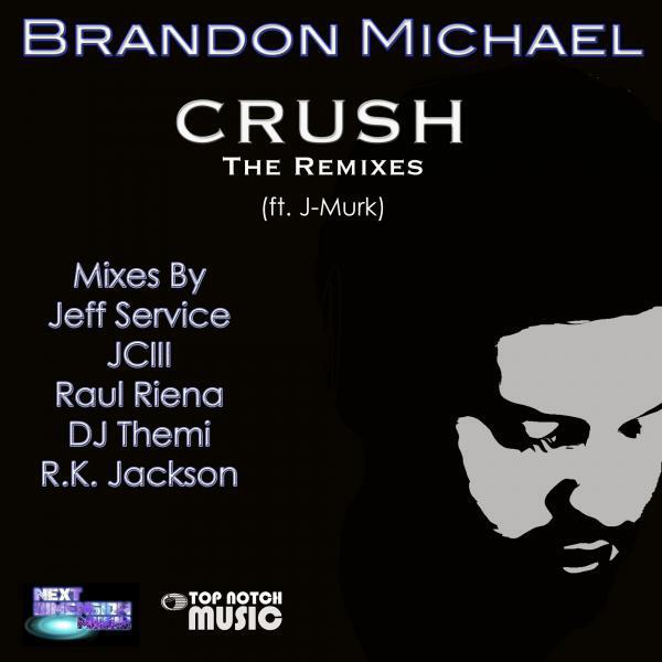 Brandon Michael - Crush (RK Jackson Extended Mix)