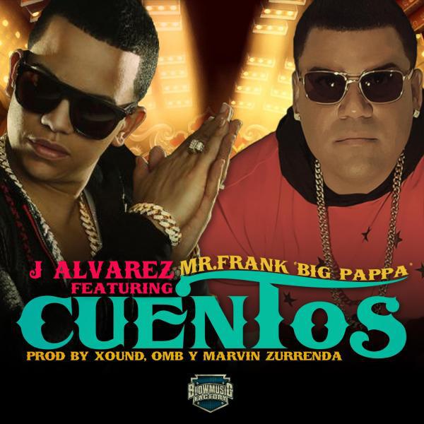 Mr. Frank (Big Pappa) - Cuentos (feat. J Alvarez)