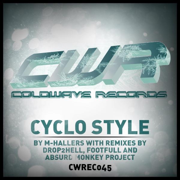 M-Hallers - Cyclo Style (Footfull Remix)