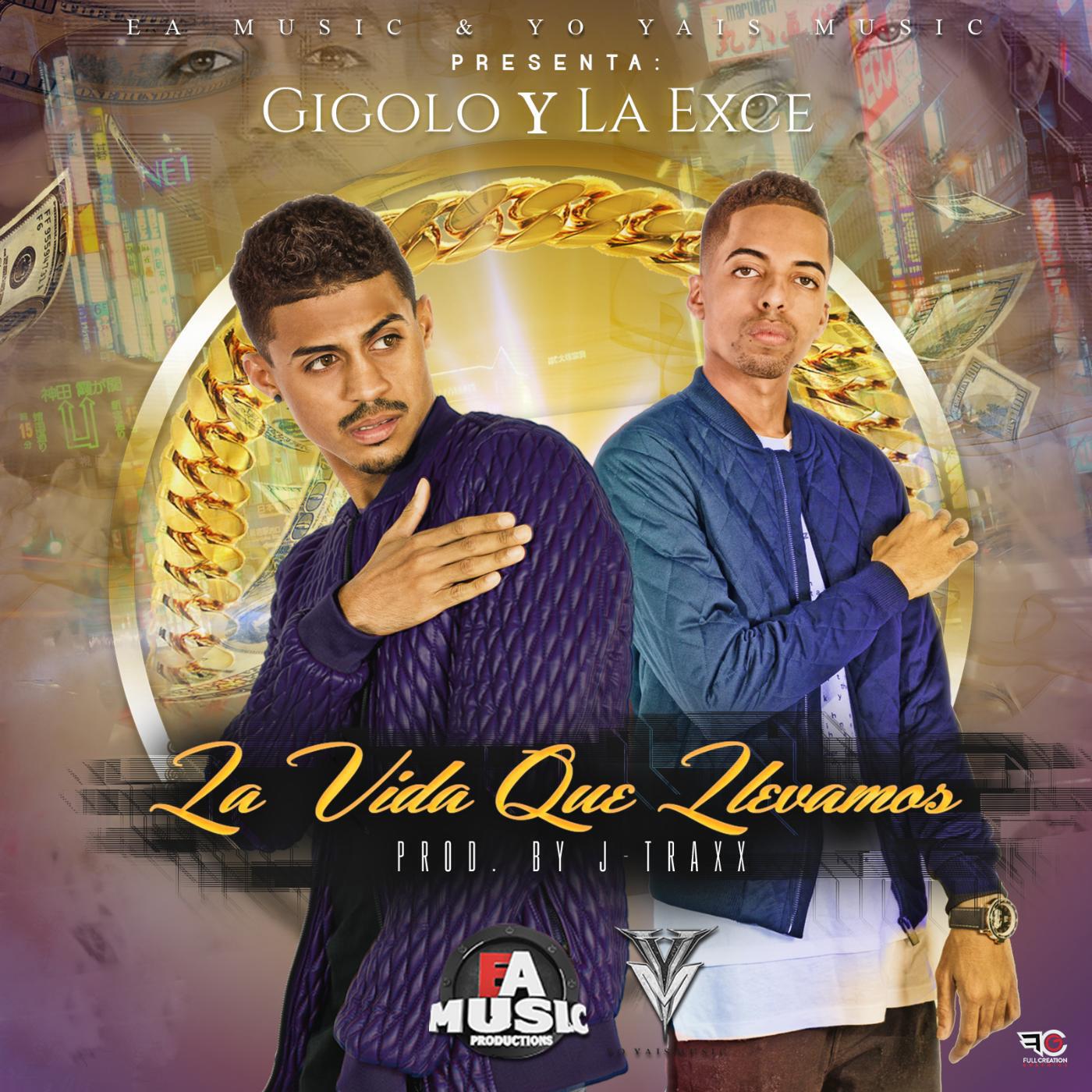 Gigolo Y La Exce - La Vida Que Llevamos