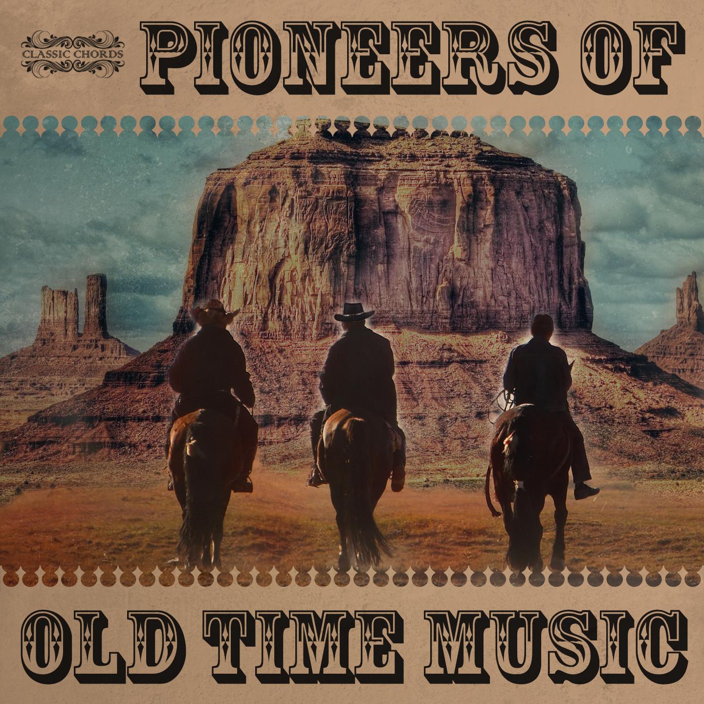 Постер альбома Pioneers of Old Time Music
