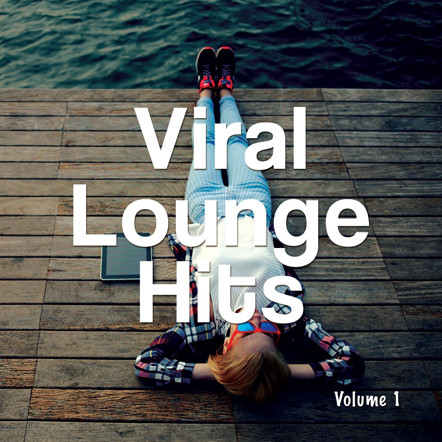 Постер альбома Viral Lounge Hits, Vol. 1